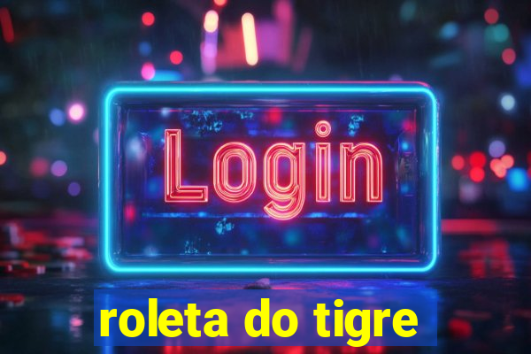 roleta do tigre