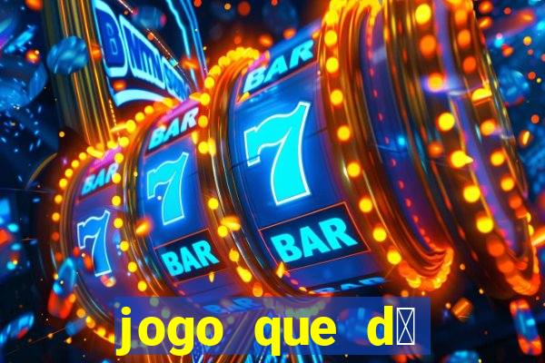 jogo que d谩 dinheiro sem depositar