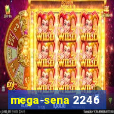 mega-sena 2246