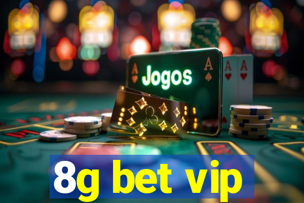 8g bet vip