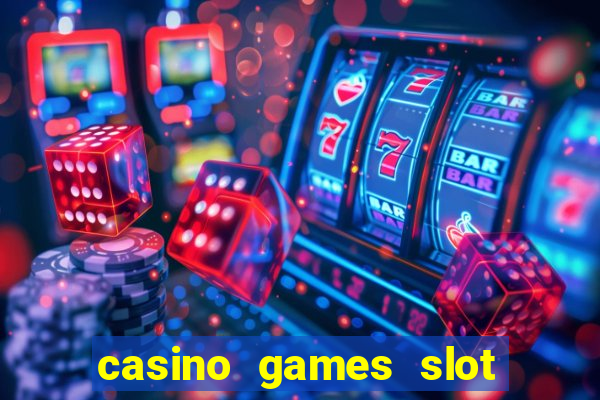 casino games slot machines free