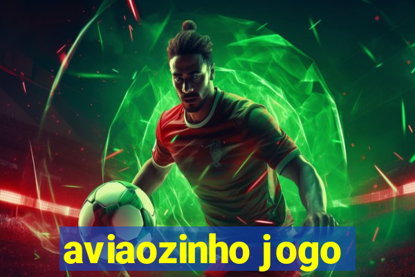 aviaozinho jogo