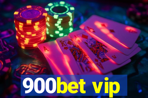 900bet vip