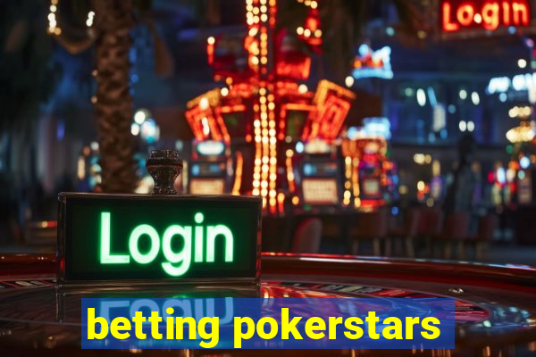 betting pokerstars