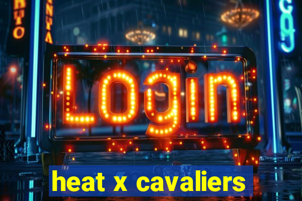 heat x cavaliers