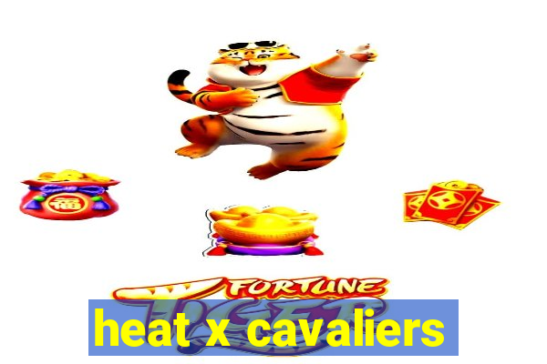 heat x cavaliers