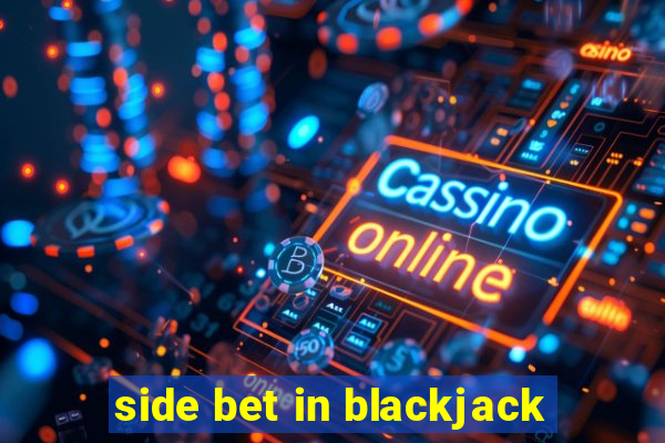 side bet in blackjack