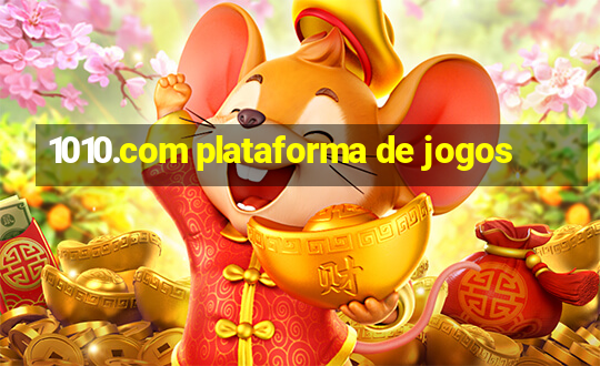 1010.com plataforma de jogos