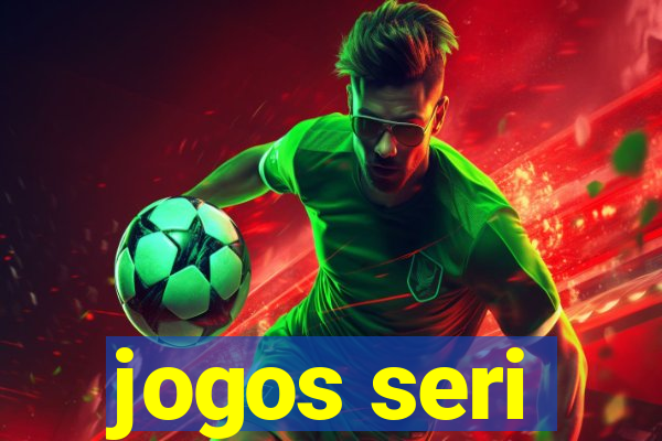 jogos seri