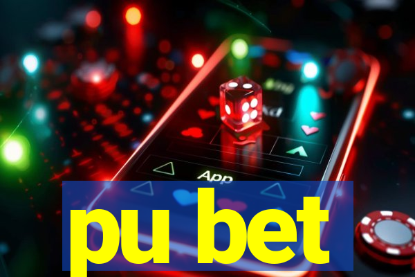 pu bet