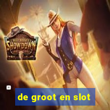 de groot en slot