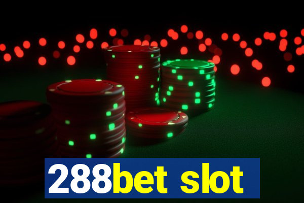 288bet slot