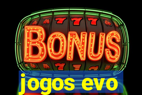 jogos evo