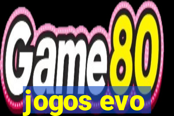 jogos evo