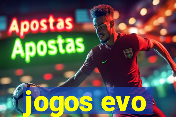 jogos evo