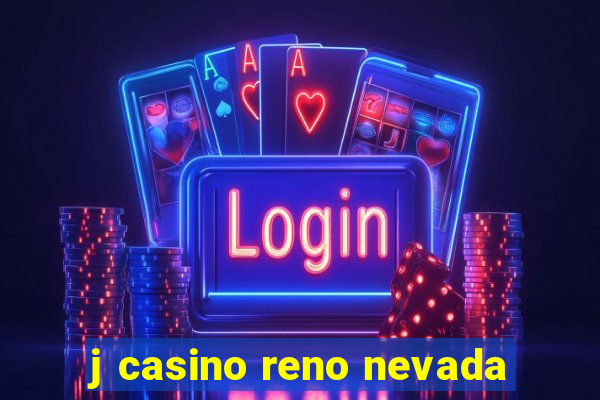 j casino reno nevada