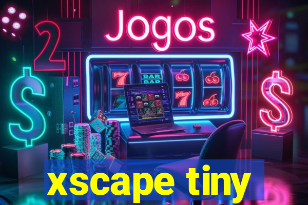 xscape tiny