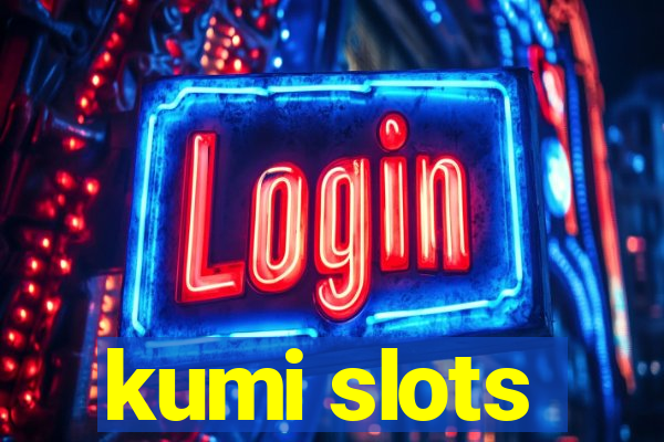 kumi slots