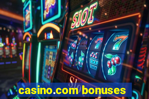 casino.com bonuses