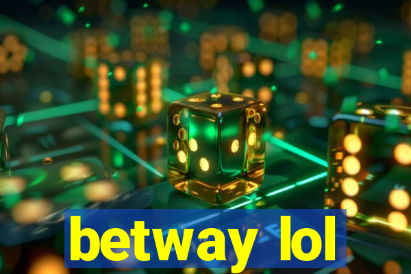 betway lol