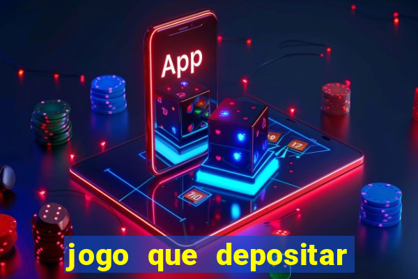 jogo que depositar 5 reais