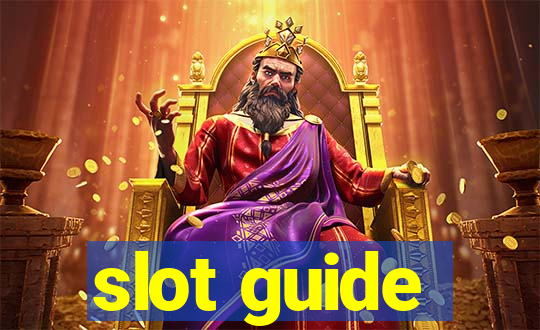 slot guide