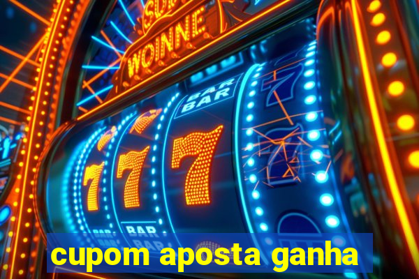 cupom aposta ganha