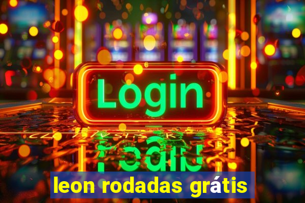 leon rodadas grátis