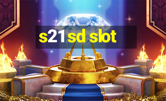 s21 sd slot