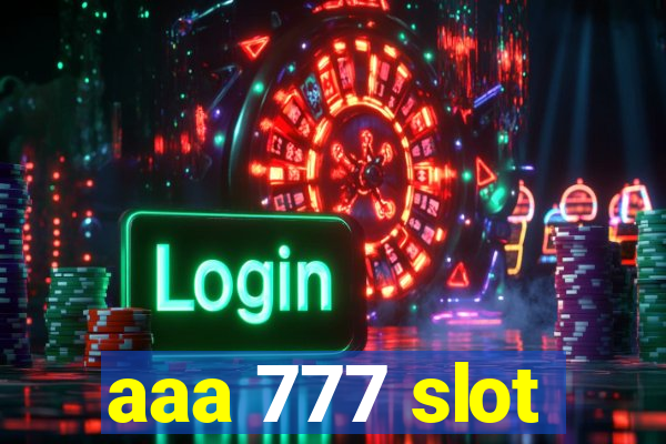 aaa 777 slot