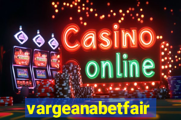 vargeanabetfair