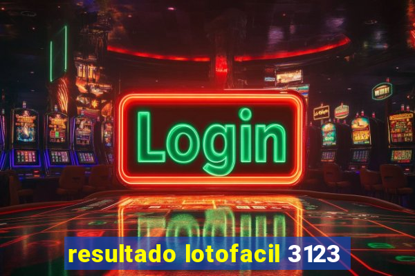 resultado lotofacil 3123