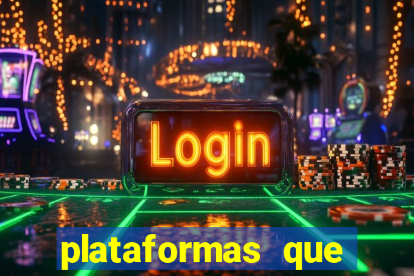 plataformas que estao pagando bem