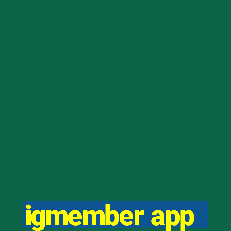 igmember app