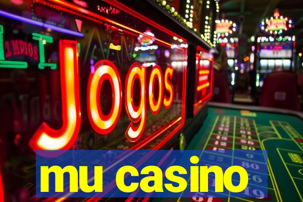 mu casino