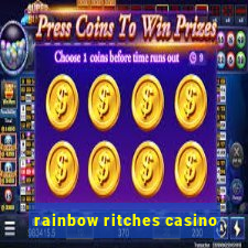 rainbow ritches casino