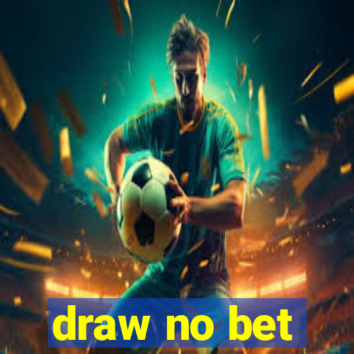 draw no bet