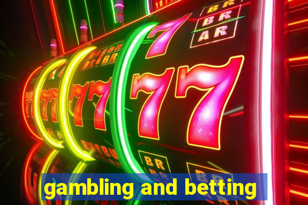 gambling and betting