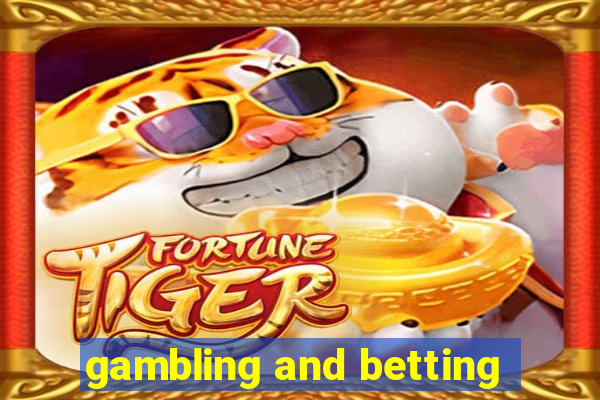 gambling and betting