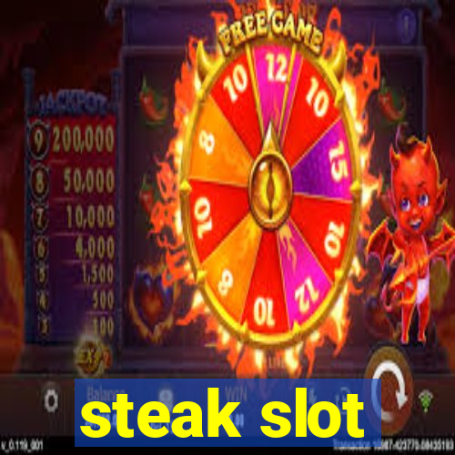 steak slot