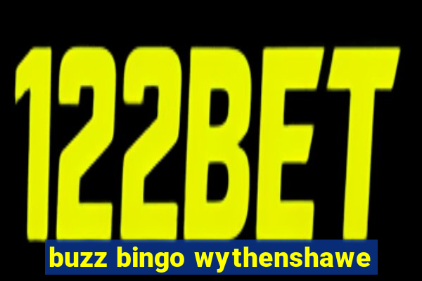 buzz bingo wythenshawe