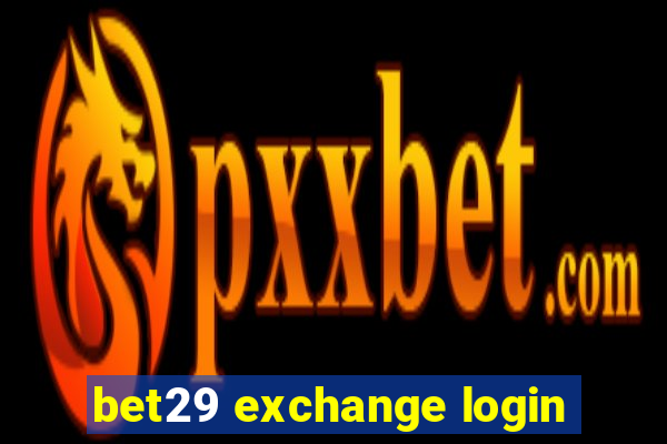 bet29 exchange login