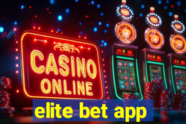 elite bet app