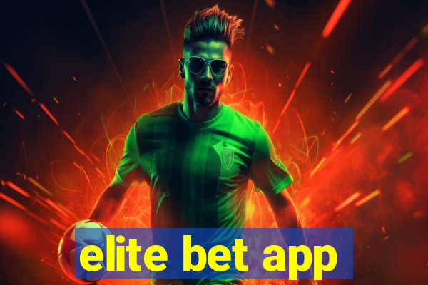 elite bet app