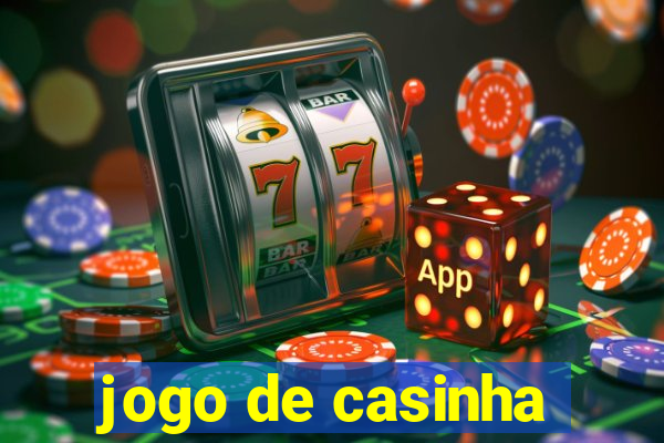 jogo de casinha