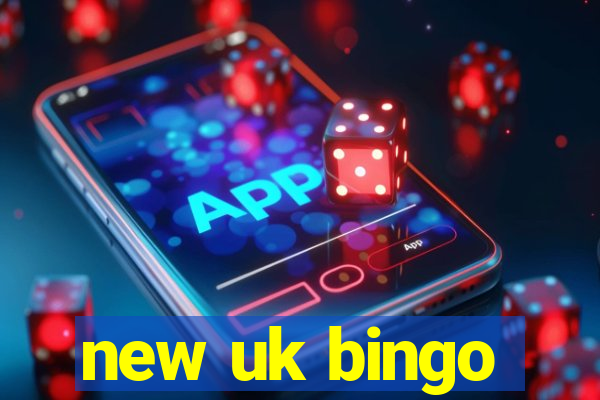 new uk bingo