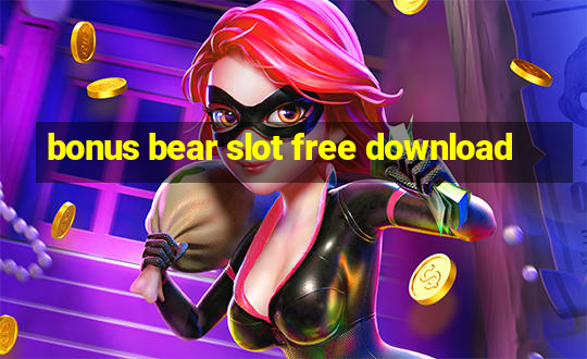 bonus bear slot free download