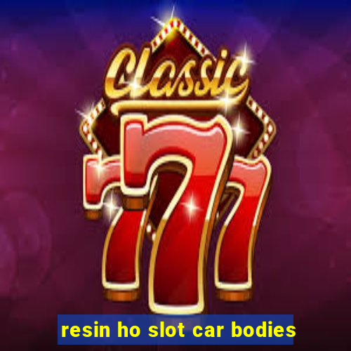 resin ho slot car bodies