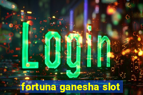 fortuna ganesha slot