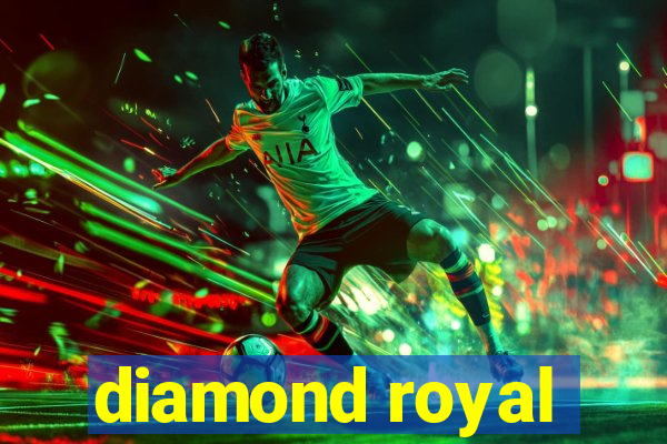 diamond royal